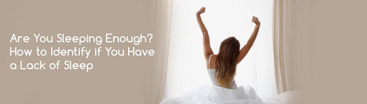 Are You Sleeping Enough? How to Identify if You Have a Lack of Sleep - Durfi Retail Pvt. Ltd.