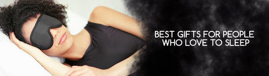 Best Gifts for People Who Love to Sleep - Durfi Retail Pvt. Ltd.